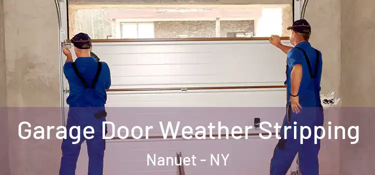  Garage Door Weather Stripping Nanuet - NY