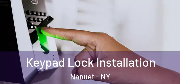 Keypad Lock Installation Nanuet - NY