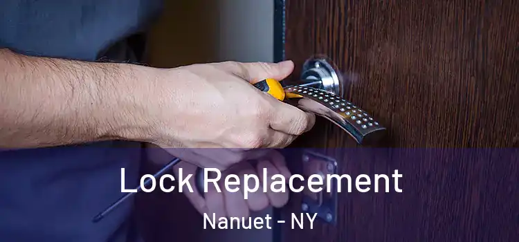 Lock Replacement Nanuet - NY