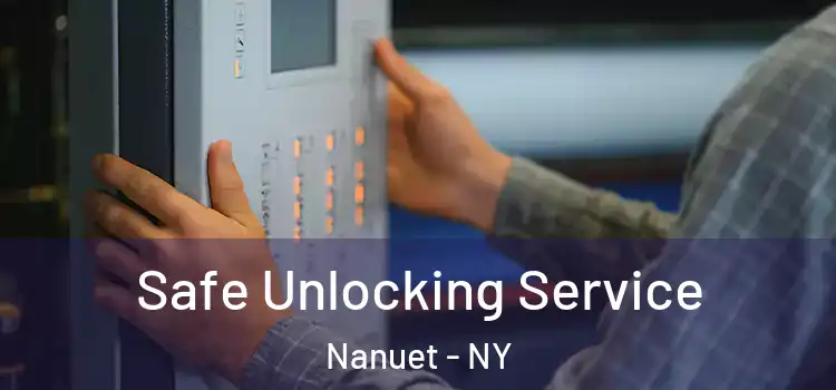 Safe Unlocking Service Nanuet - NY