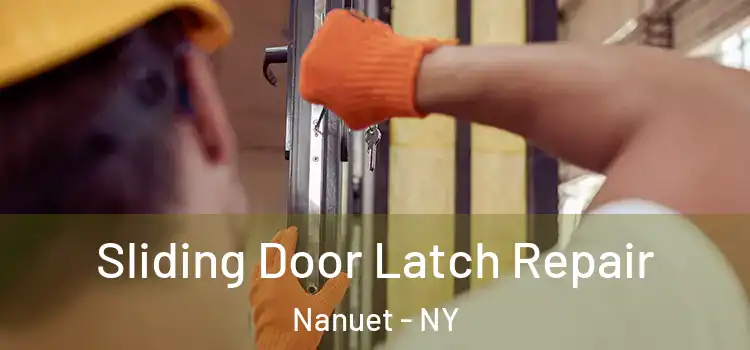 Sliding Door Latch Repair Nanuet - NY